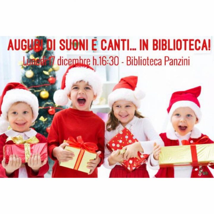 AUGURI DI SUONI E CANTI IN BIBLIOTECA AUGURI DI SUONI E CANTI IN BIBLIOTECA