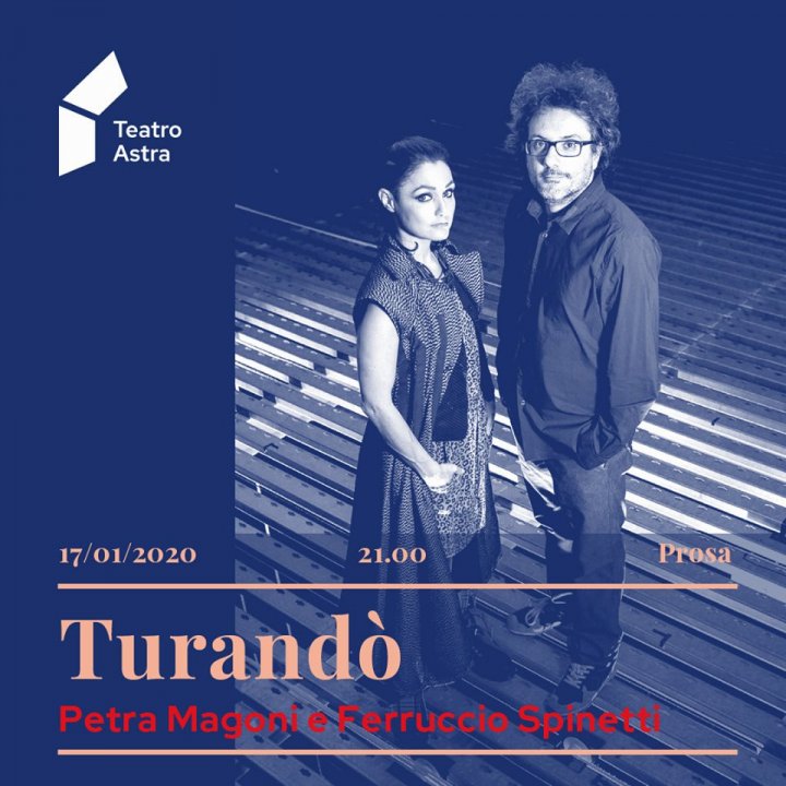 TURANDO' | PETRA MAGONI E FERRUCCIO SPINETTI TURANDO' | PETRA MAGONI E FERRUCCIO SPINETTI