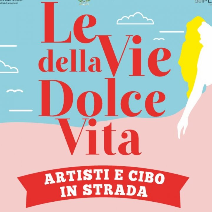 LE VIE DELLA DOLCE VITA LE VIE DELLA DOLCE VITA