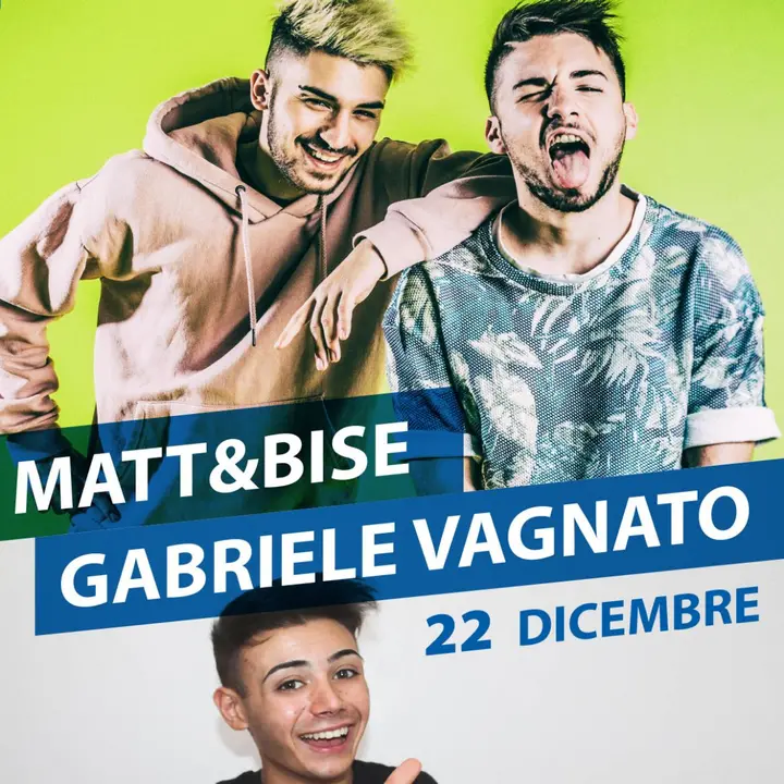 MEET & GREET CON MATT & BISE + GABRIELE VAGNATO