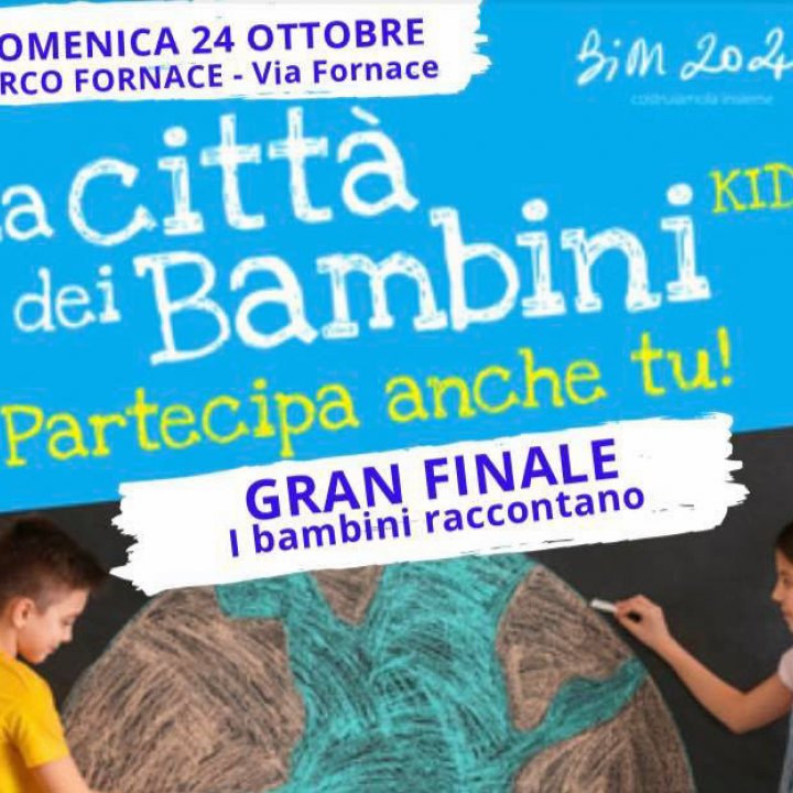 LA CITTA' DEI BAMBINI | GRAN FINALE
