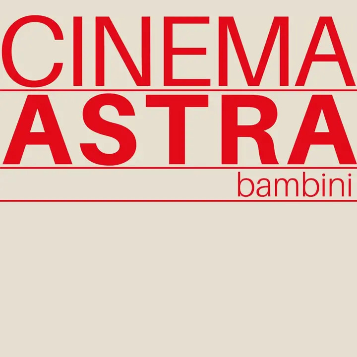 CINEMA ASTRA bambini