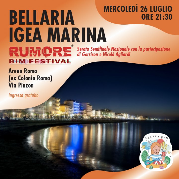 SEMIFINALI NAZIONALI| RUMORE BIM FESTIVAL A BELLARIA IGEA MARINA