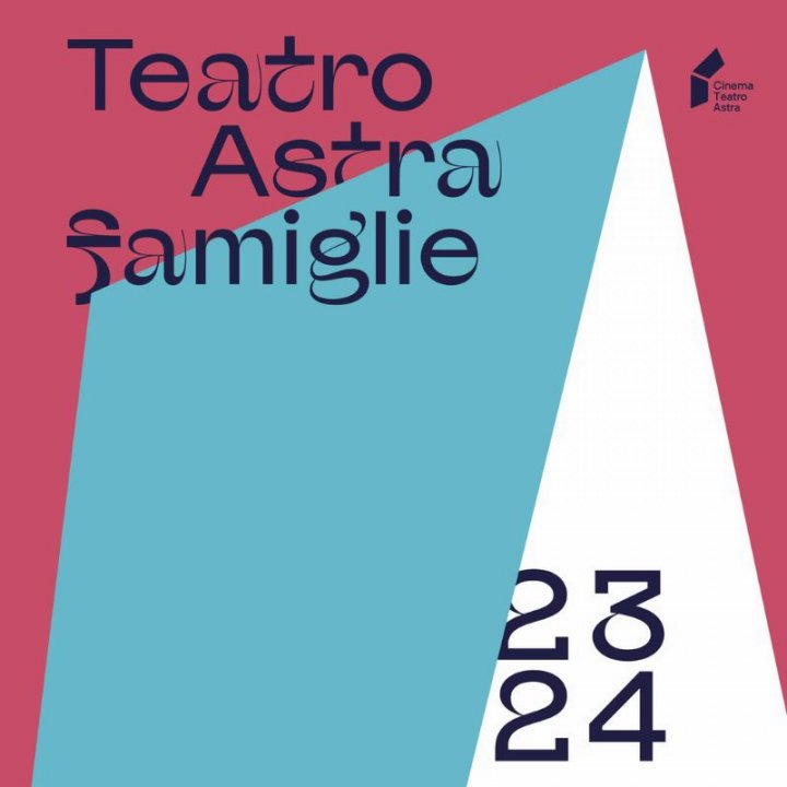 CINEMA TEATRO ASTRA | TEATRO RAGAZZI 2023-2024