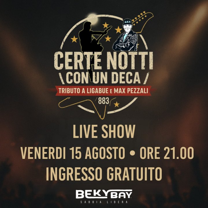 CERTE NOTTI CON UN DECA | Tributo a Ligabue e Max Pezzali