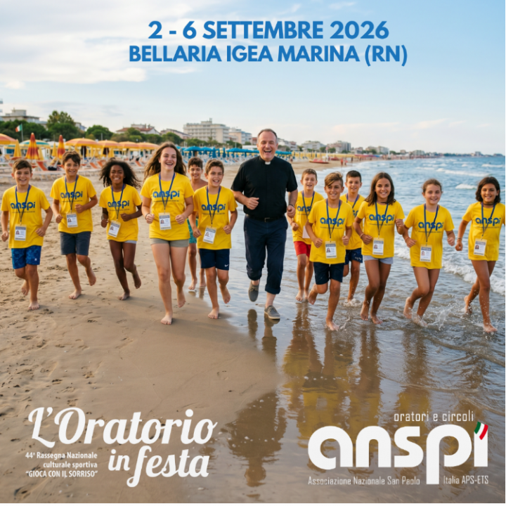 ANSPI | L'ORATORIO IN FESTA 2026