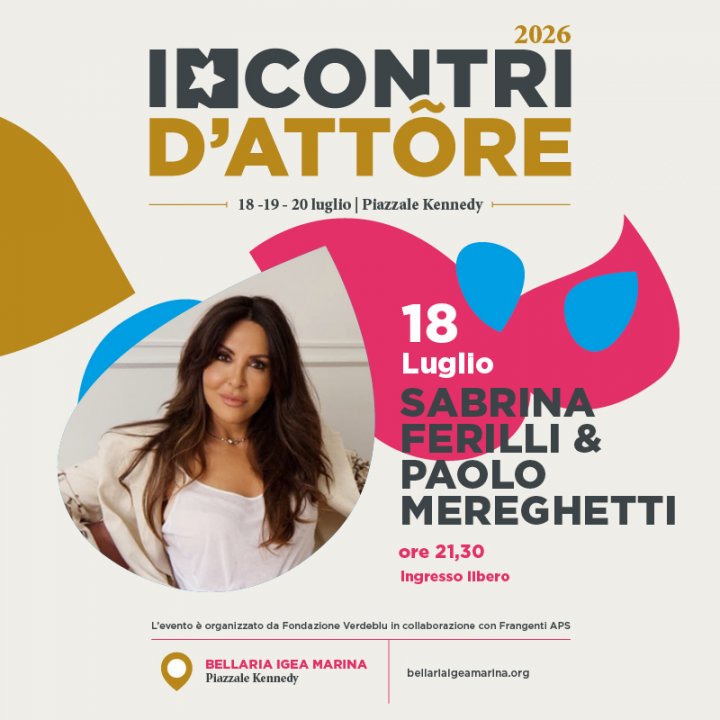 SABRINA FERILLI & PAOLO MEREGHETTI | INCONTRI D'ATTORE