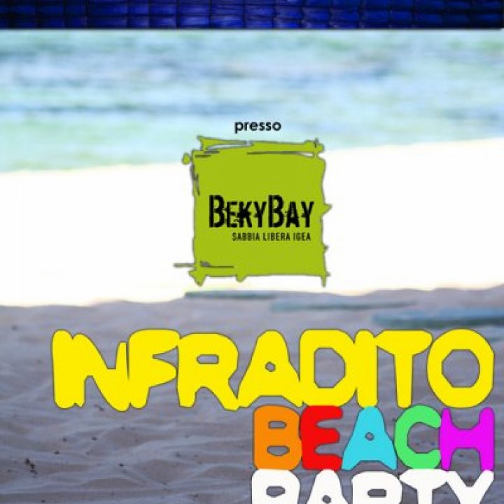 1 AGOSTO_BEKY BAY: 'INFRADITO BEACH PARTY'