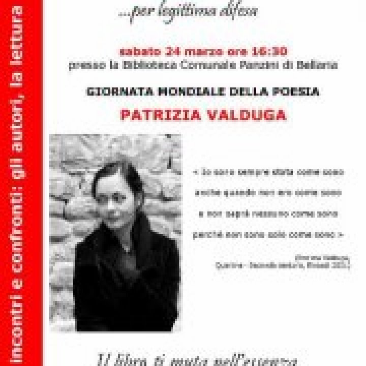 GIORNATA MONDIALE DELLA POESIA CON PATRIZIA VALDUGA 24 marzo 12