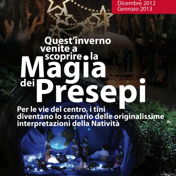 LA MAGIA DEI PRESEPI 02 dicembre 2012 - 06 gennaio 2013