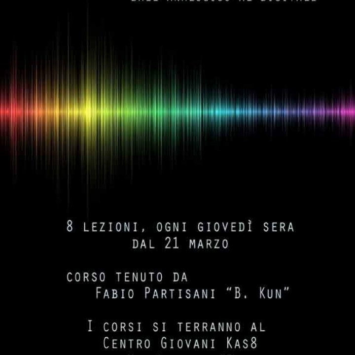 CORSO BASE DI MUSICA DIGITALE 21 marzo-09 maggio 2013