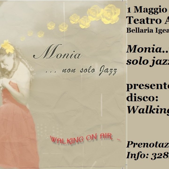 MONIA...NON SOLO JAZZ 01 maggio 2013