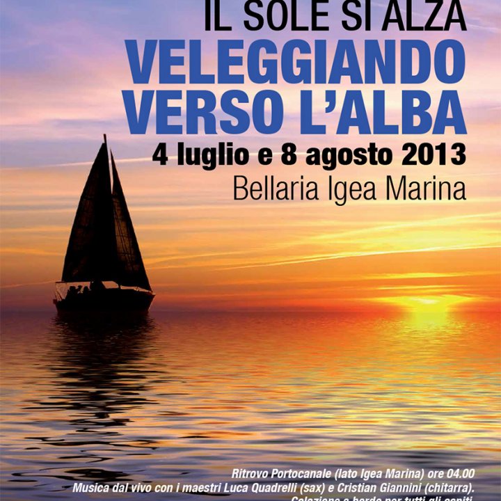 VELEGGIANDO VERSO L'ALBA 08 agosto 2013