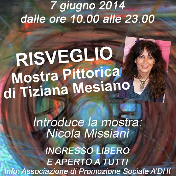 RISVEGLIO MOSTRA PITTORICA di TIZIANA MESIANO 07 giugno 2014