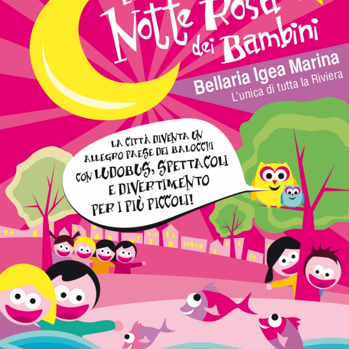 LA NOTTE ROSA DEI BAMBINI 04-06 luglio 2014