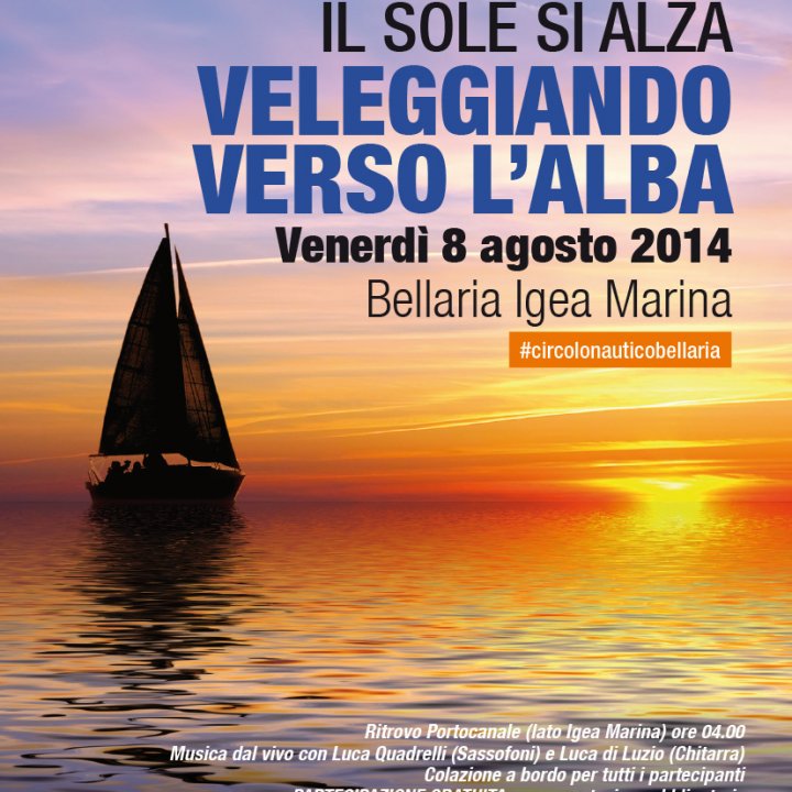 VELEGGIANDO VERSO L'ALBA 08 agosto 2014